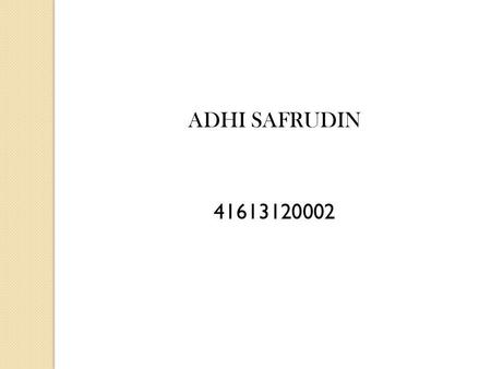 ADHI SAFRUDIN 41613120002.
