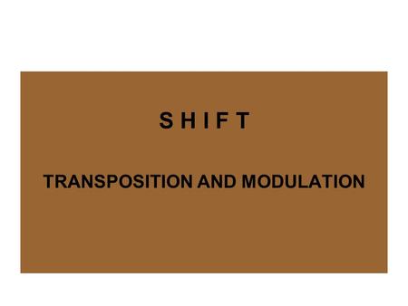 TRANSPOSITION AND MODULATION