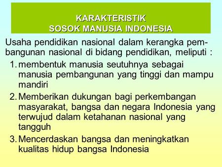 KARAKTERISTIK SOSOK MANUSIA INDONESIA