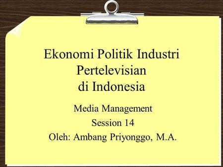 Ekonomi Politik Industri Pertelevisian di Indonesia