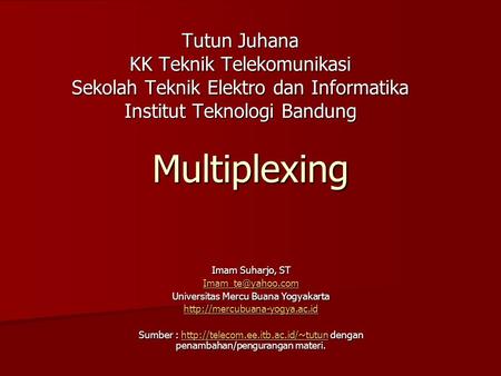 Multiplexing Tutun Juhana KK Teknik Telekomunikasi