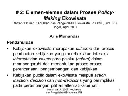 Munandar, A (2007) Kebijakan dan Pengelolaan Ekowisata. IPB