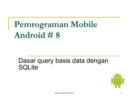Pemrograman Mobile Android # 8
