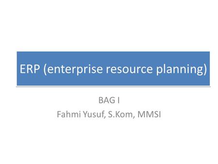 ERP (enterprise resource planning)