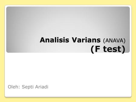 Analisis Varians (ANAVA) (F test)