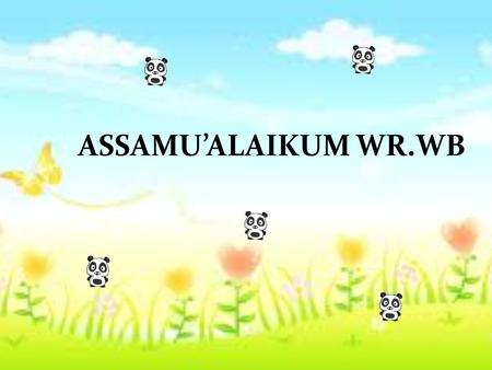 ASSAMU’ALAIKUM WR.WB.