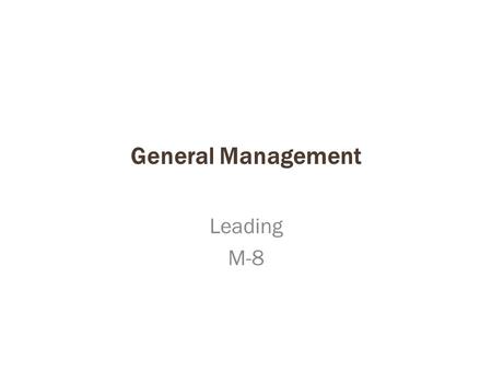 General Management Leading M-8.