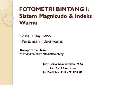 FOTOMETRI BINTANG I: Sistem Magnitudo & Indeks Warna