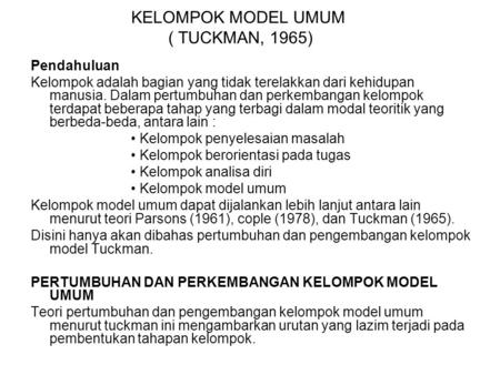 KELOMPOK MODEL UMUM ( TUCKMAN, 1965)