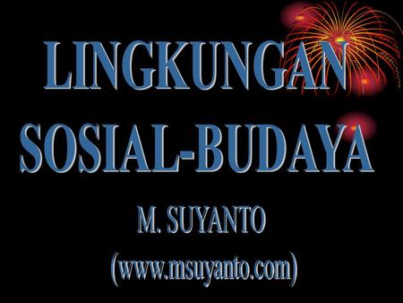 LINGKUNGAN SOSIAL-BUDAYA