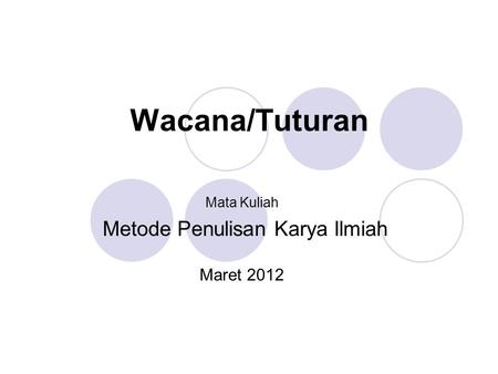 Mata Kuliah Metode Penulisan Karya Ilmiah Maret 2012