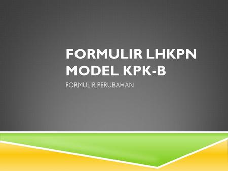 FORMULIR LHKPN MODEL KPK-B