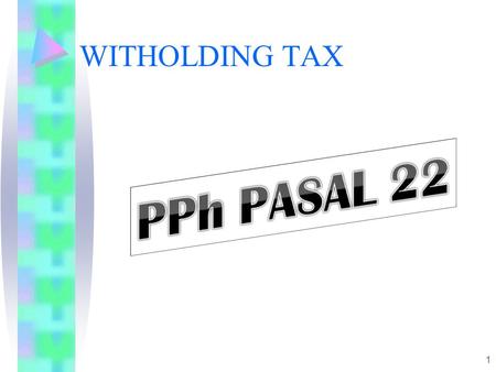 WITHOLDING TAX PPh PASAL 22.