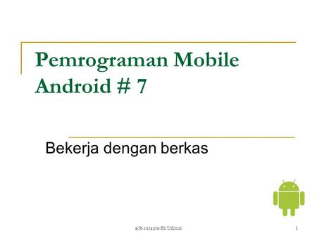 Pemrograman Mobile Android # 7