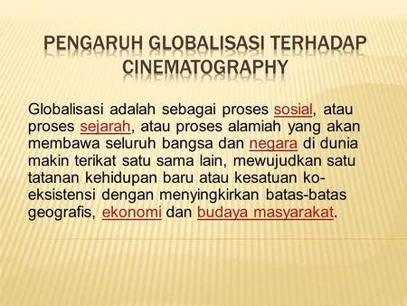 PENGARUH GLOBALISASI TERHADAP Cinematography