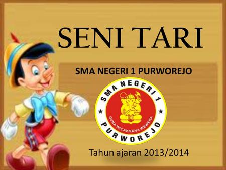 SENI TARI SMA NEGERI 1 PURWOREJO Tahun ajaran 2013/2014.