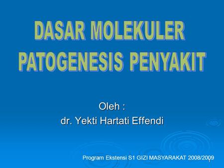 Oleh : dr. Yekti Hartati Effendi