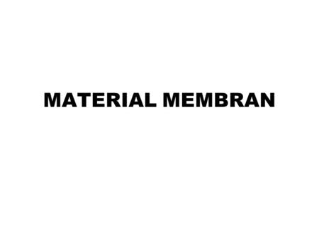 MATERIAL MEMBRAN.