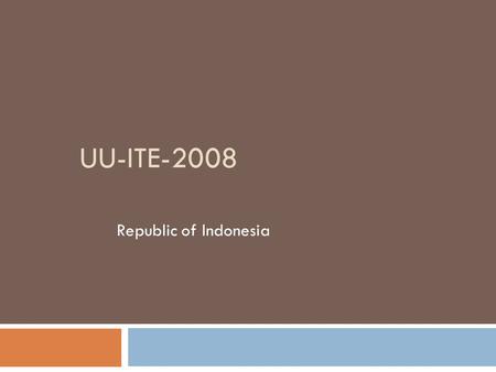 Uu-ite-2008 Republic of Indonesia.