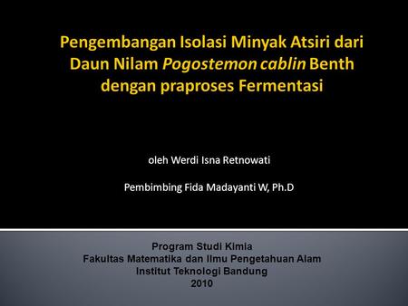 oleh Werdi Isna Retnowati Pembimbing Fida Madayanti W, Ph.D
