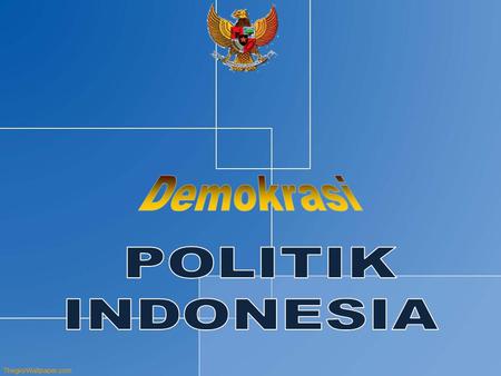 Demokrasi POLITIK INDONESIA.