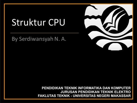 Struktur CPU By Serdiwansyah N. A..
