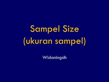 Sampel Size (ukuran sampel)