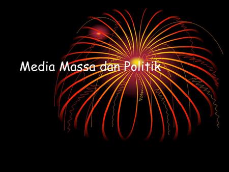 Media Massa dan Politik