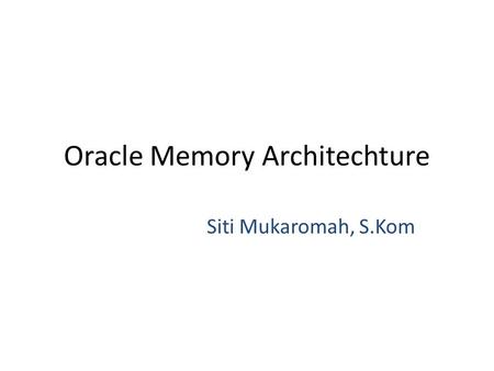 Oracle Memory Architechture