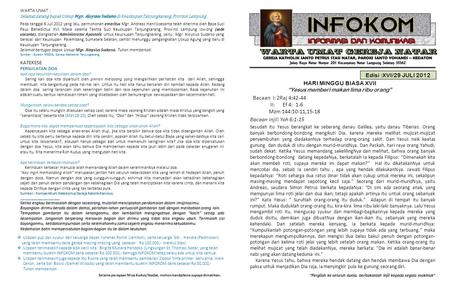 Edisi :XVI/29 JULI 2012 HARI MINGGU BIASA XVII “Yesus memberi makan lima ribu orang” Bacaan I: 2Raj 4:42-44 II: Ef 4: 1-6 Mzm 144:10-11,15-18 Bacaan injil: