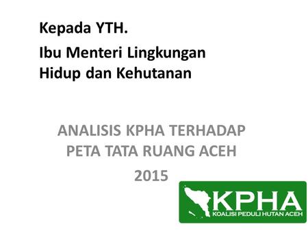 ANALISIS KPHA TERHADAP PETA TATA RUANG ACEH 2015