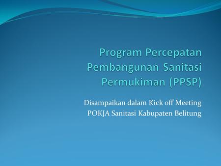 Program Percepatan Pembangunan Sanitasi Permukiman (PPSP)