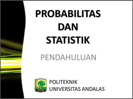PROBABILITAS DAN STATISTIK