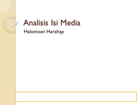 Analisis Isi Media Halomoan Harahap.