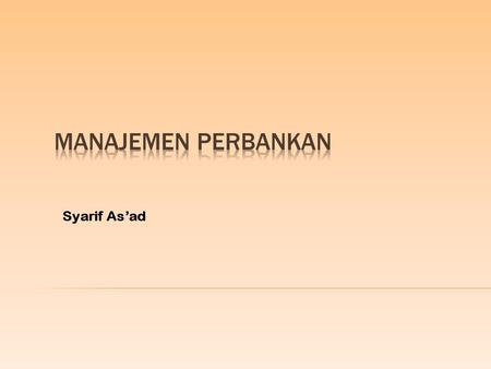 Manajemen Perbankan Syarif As’ad.