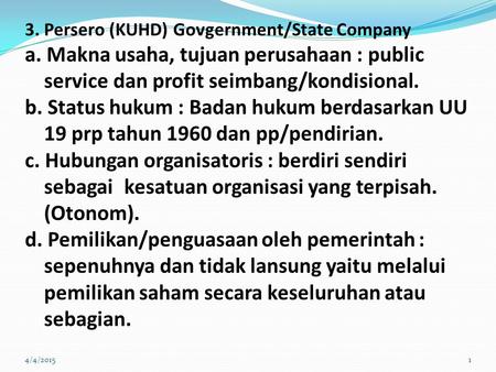 3. Persero (KUHD) Govgernment/State Company a