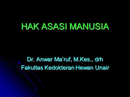 Dr. Anwar Ma’ruf, M.Kes., drh Fakultas Kedokteran Hewan Unair