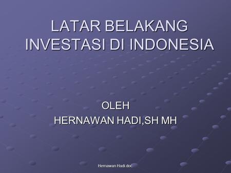 LATAR BELAKANG INVESTASI DI INDONESIA