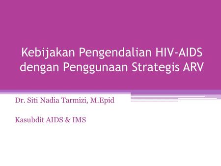Kebijakan Pengendalian HIV-AIDS dengan Penggunaan Strategis ARV