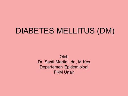 DIABETES MELLITUS (DM)