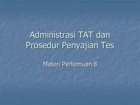 Administrasi TAT dan Prosedur Penyajian Tes