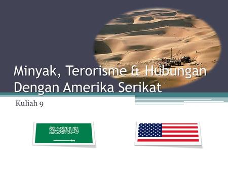 Minyak, Terorisme & Hubungan Dengan Amerika Serikat