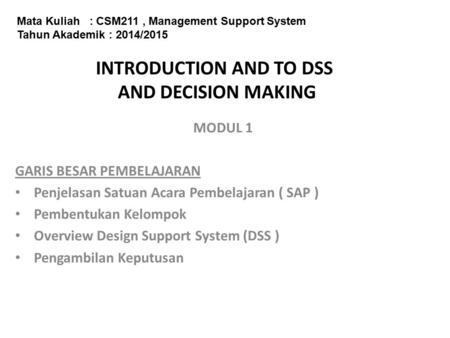 INTRODUCTION AND TO DSS AND DECISION MAKING