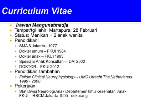Curriculum Vitae Irawan Mangunatmadja,