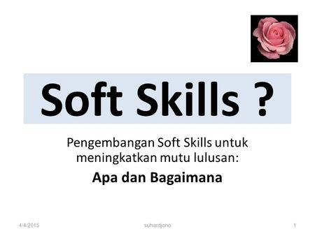 Pengembangan Soft Skills untuk meningkatkan mutu lulusan: