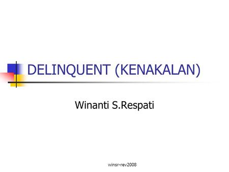 DELINQUENT (KENAKALAN)
