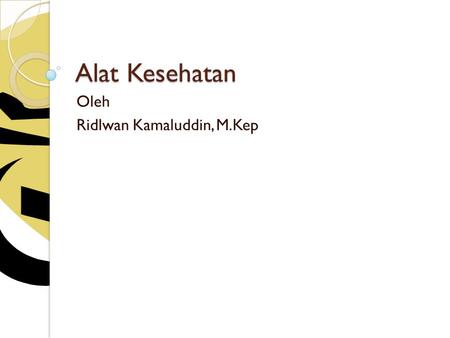 Oleh Ridlwan Kamaluddin, M.Kep