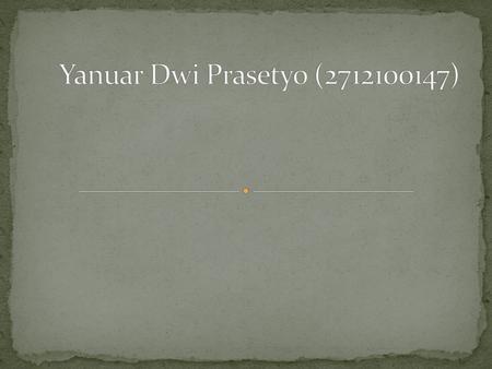 Yanuar Dwi Prasetyo (2712100147).