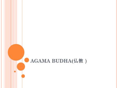 AGAMA BUDHA(仏教）.