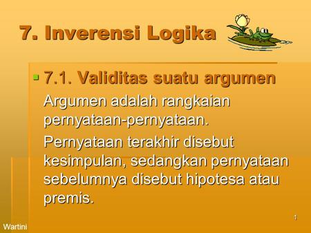 7. Inverensi Logika 7.1. Validitas suatu argumen